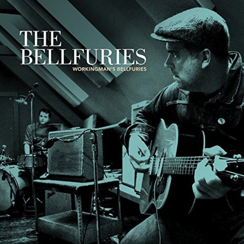 The Bellfuries – Workingman’s Bellfuries (2015)