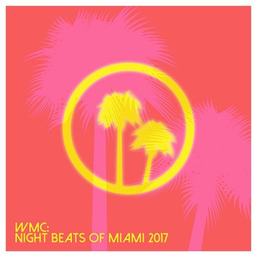 VA - WMC: Night Beats Of Miami 2017 (2017)