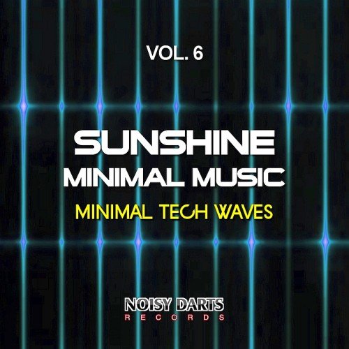 VA - Sunshine Minimal Music Vol. 6 (Minimal Tech Waves) (2017)