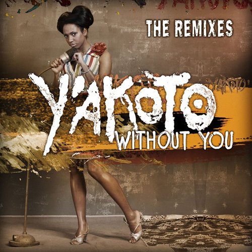 Y'akoto - Without You (The Remixes) (2013)