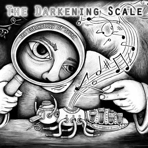 The Darkening Scale - The Entomology of Sound (2017)