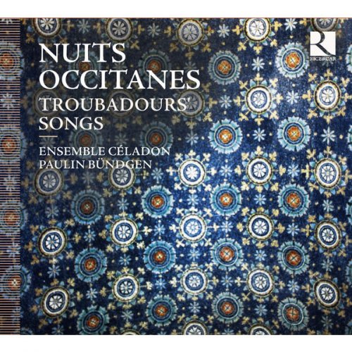Ensemble Céladon - Nuits Occitanes (Troubadours' Songs) (2014) [Hi-Res]