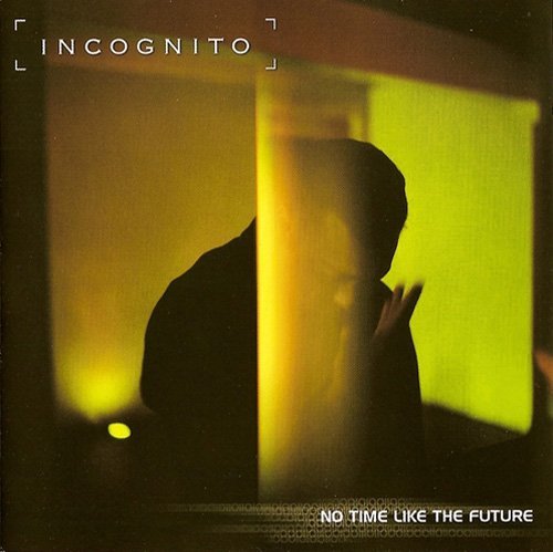Incognito - No Time Like The Future [Japanese Edition] (1999)