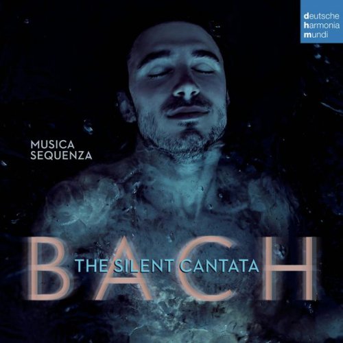 Musica Sequenza - Bach: The Silent Cantata (2013)