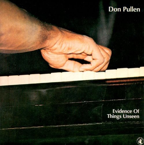 Don Pullen - Evidence of Things Unseen (1983)