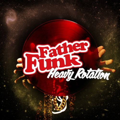 Father Funk - Heavy Rotation (2017)