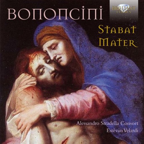 Estevan Velardi & Alessandro Stradella Consort - Bononcini: Stabat mater (2017)