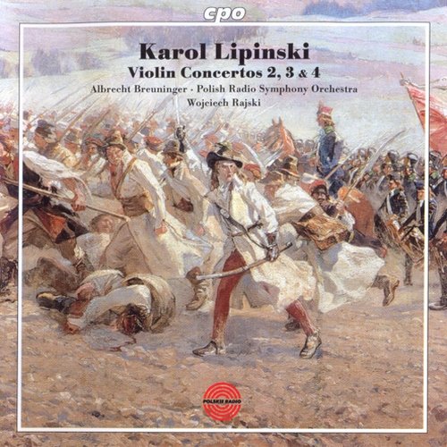 Albrecht Breuninger, Wojciech Rajski - Karol Jozef Lipinski - Violin concertos 2, 3 & 4 (2002)
