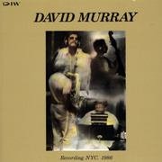 David Murray - Recording NYC. 1986 (1986)