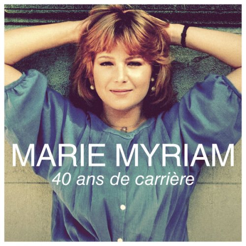 Marie Myriam - 40 ans de carrière (2017)