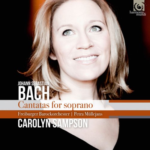 Carolyn Sampson, Freiburger Barockorchester & Petra Müllejans - Bach: Cantatas for Soprano (2017) [Hi-Res]