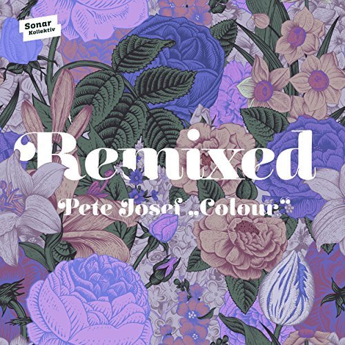 Pete Josef - Colour Remixed (2017)