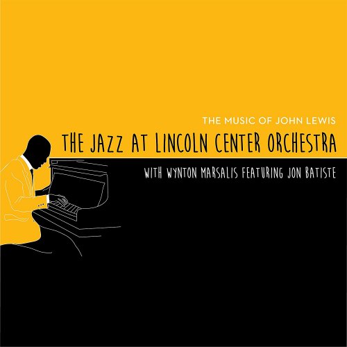 The Jazz at the Lincoln Center Orchestra & Wynton Marsalis - The Music of John Lewis (2017) [Hi-Res]