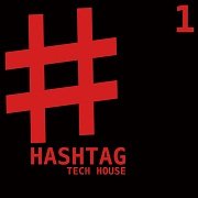 VA - Hashtag Tech House Vol. 1 (2017)