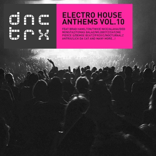 VA - Electro House Anthems Vol. 10 (2017)