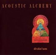 Acoustic Alchemy - Arcanum (1996) 320 kbps