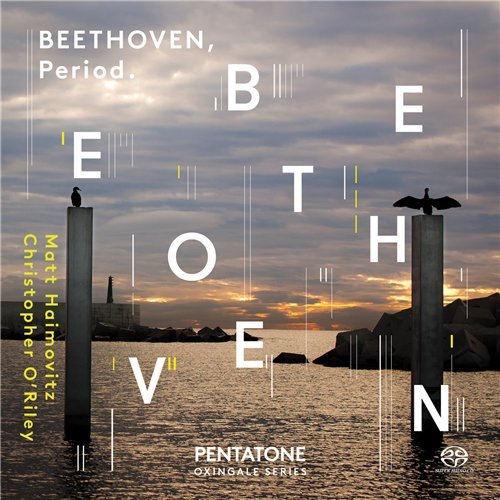 Matt Haimovitz, Christopher O'Riley - Beethoven: Complete Sonatas and Variations for Pianoforte and Violoncello (2014)