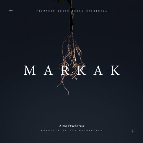 Aitor Etxebarria - Markak (Soundtrack From The Motion Picture) (2017)