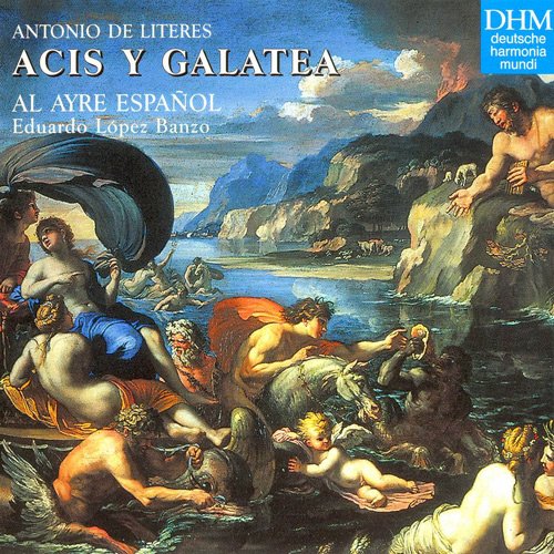 Al Ayre Español - Antonio de Literes: Acis Y Galatea (2003)