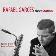 Rafael Garcés - Next Station (2016)