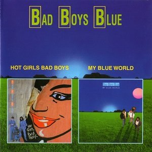 Bad Boys Blue - Collection: 10 Albums (1985-1994)