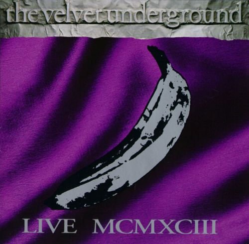 The Velvet Underground - Live MCMXCIII [2CD Set] (1993)
