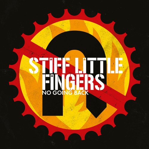 Stiff Little Fingers - No Going Back [Reissue] (2017)