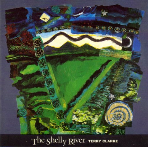 Terry Clarke - The Shelly River (1991)