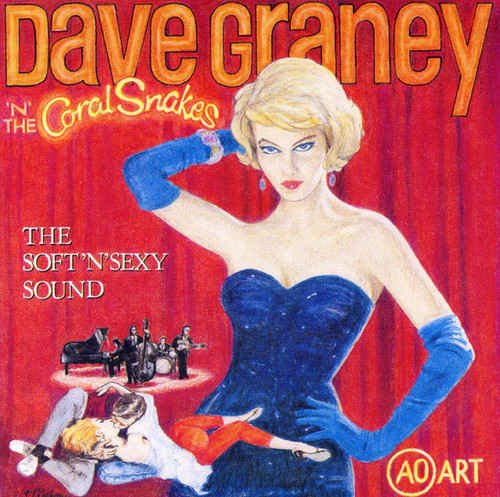 Dave Graney 'n' The Coral Snakes - The Soft 'n' Sexy Sound (1995)
