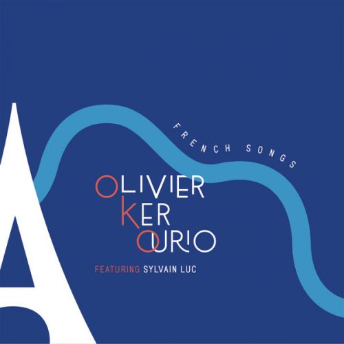 Olivier Ker Ourio - French Songs (feat. Sylvain Luc) (2017)