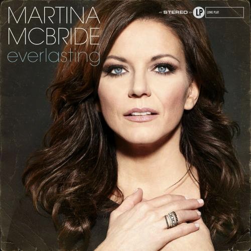 Martina McBride – Everlasting [Deluxe Edition] (2014)