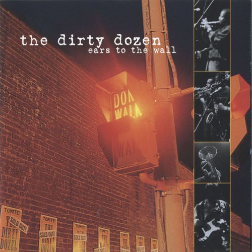 The Dirty Dozen - Ears To The Wall (1996) 320 kbps