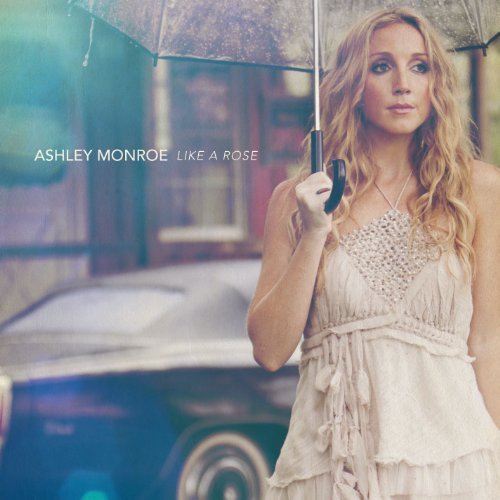 Ashley Monroe - Like A Rose (2013)