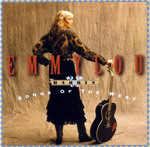 Emmylou Harris - Songs Of The West (1994)