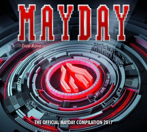 VA - Mayday True Rave The Official Mayday Compilation 2017 (2017)