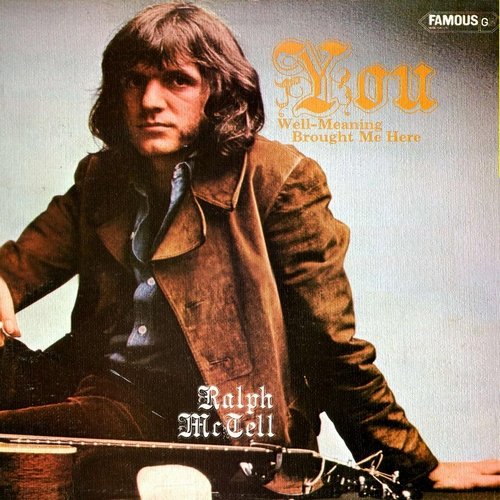 ralph-mctell-you-well-meaning-brought-me-here-1971