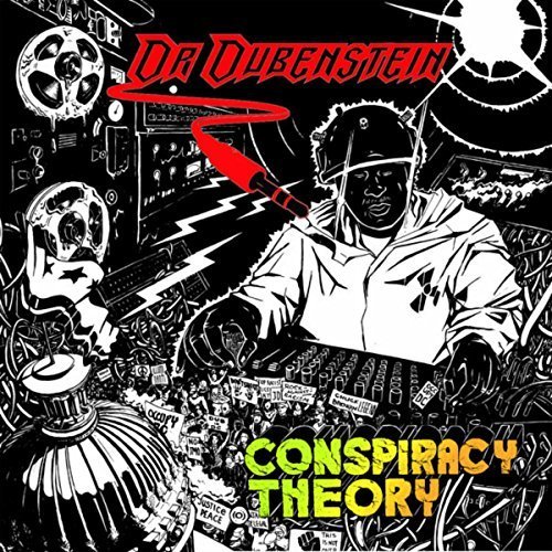 Dr. Dubenstein - Conspiracy Theory (2017)