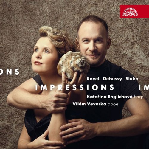 Kateřina Englichová & Vilém Veverka - Impressions / Ravel, Debussy, Sluka: Works for Oboe and Harp (2017)