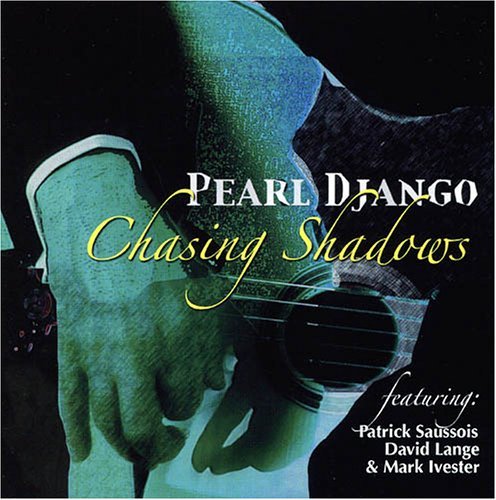 Pearl Django - Chasing Rainbows (2005)