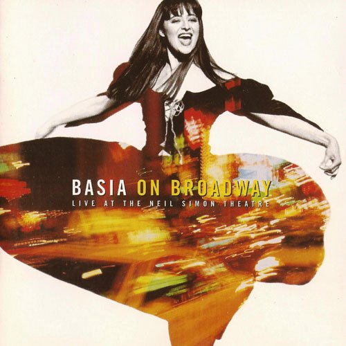 Basia - Basia On Broadway: Live At The Neil Simon Theatre (1995)