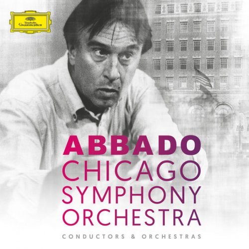 Chicago Symphony Orchestra & Claudio Abbado - Claudio Abbado & Chicago Symphony Orchestra (2017)