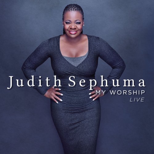 Judith Sephuma - My Worship [Live at M1 Music Studio Johannesburg] (2017)