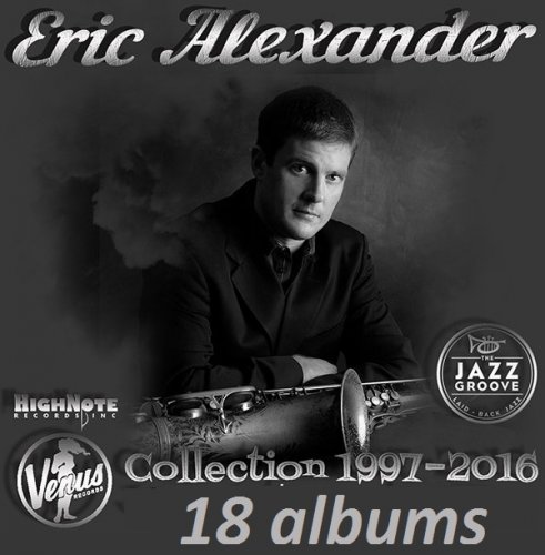 Eric Alexander - Collection • 19xCD (1997-2016)