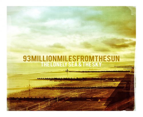 93MillionMilesFromTheSun - The Lonely Sea & The Sky (2017)
