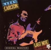 Larry Carlton - Last Nite (1987) 320 kbps