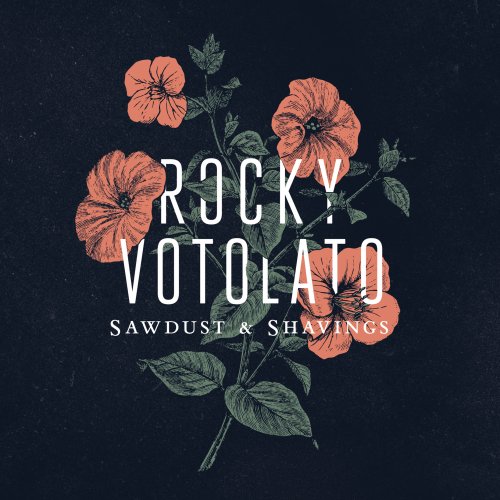 Rocky Votolato - Sawdust & Shavings EP (2016)