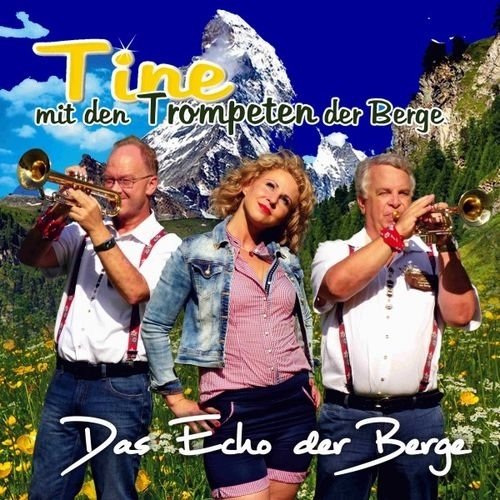 Tine Mit Den Trompeten Der Berge - Das Echo Der Berge (2017)