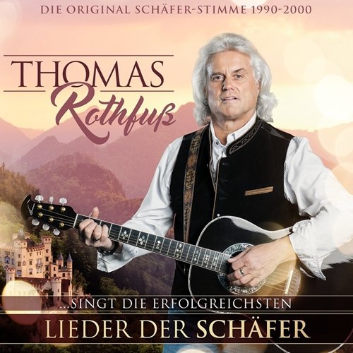Thomas Rothfuß - Die Erfolgreichsten Lieder Der Schäfer (2017)