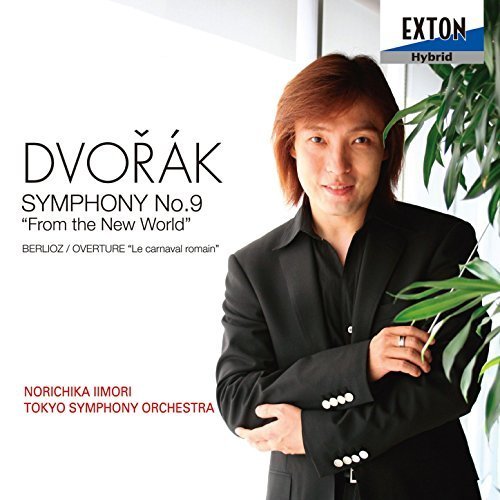 Norichika Iimori - Dvorak: Symphony No. 9, Berlioz: Roman Carnival (2007)