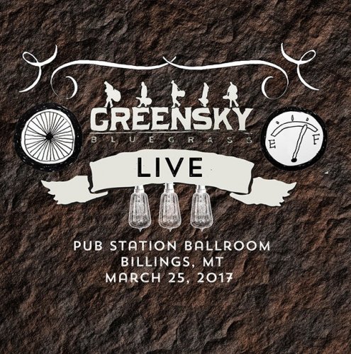 Greensky Bluegrass - 2017-03-25 Pub Station Ballroom, Billings, MT (2017)